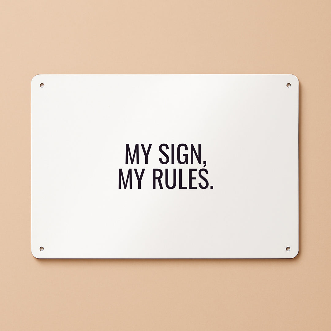 Customizable personalized metal sign with the text My Sign, My Rules for home decor