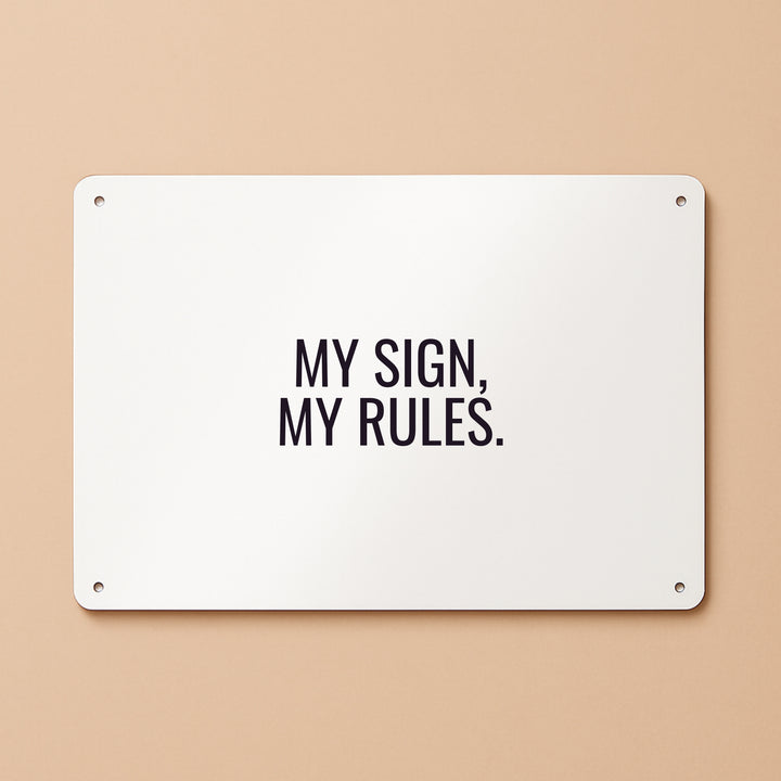 Customizable personalized metal sign with the text My Sign, My Rules for home decor